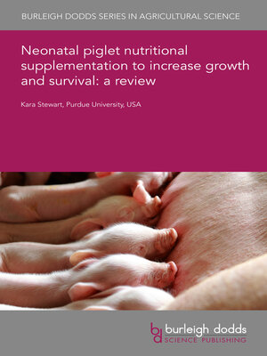 cover image of Neonatal piglet nutritional supplementation to increase growth and survival